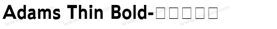 Adams Thin Bold字体转换
